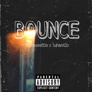 BOUNCE (feat. Luhant2x)