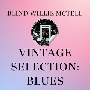 Blind Willie McTell - Your Time to Worry (2021 Remastered Version)