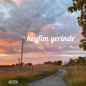 Keyfim Yerinde (Explicit)