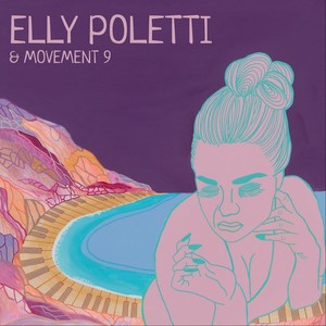 Elly Poletti & Movement 9 (Explicit)