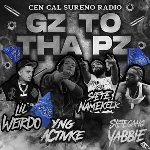 Gz To The Pz (feat. Lil Weirdo, YngActivke, SieteNameKeek & SieteGang Yabbie) (Explicit)