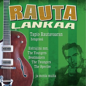 Rautalankaa - Tapio Rautavaaran Hengessä