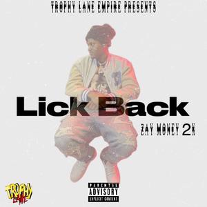 Lick back (feat. Zay Money 2x) (Explicit)