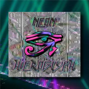 NEON HIEROGLYPH Pt. 2