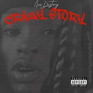 Crazy Story (Explicit)