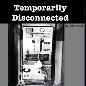 Temporarily Disconnected