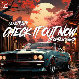 Check It Out Now (Dj Ойбой Remix)