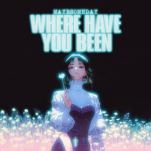 Where Have You Been (Explicit)