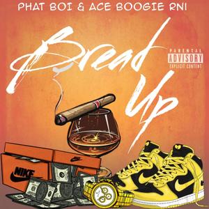 Bread Up (feat. Phatboi Tevis) (Explicit)