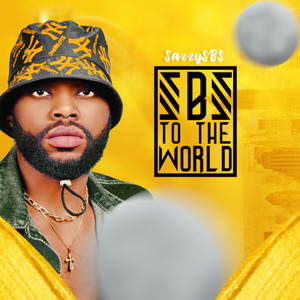 Sbs to the World (Explicit)