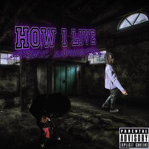 How I Live (feat. Luuhty) (Live|Explicit)