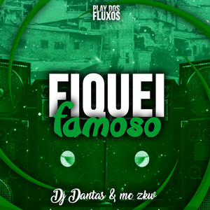 Fiquei Famoso (Explicit)