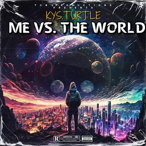 Me VS. The World (Explicit)