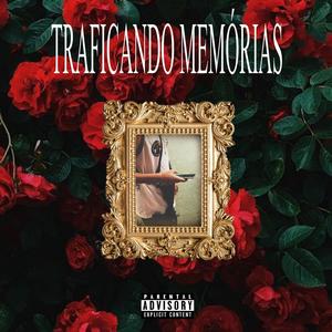 Traficando Memórias (Explicit)