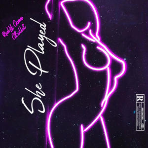 She Played (feat. GBullet) (Explicit)