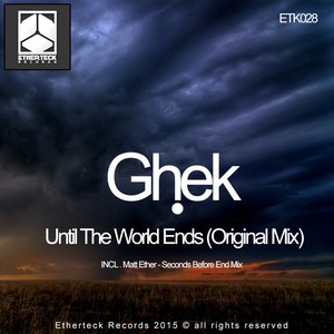 Until The World Ends (Original Mix)