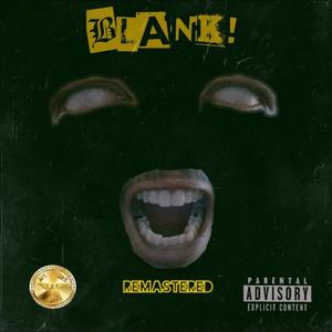 BLANK! Remastered (Explicit)