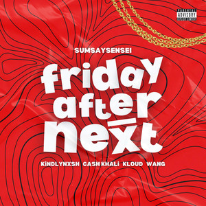 F.A.N (feat. KindlyNxsh, Ca$h Khali, Kloud & Wang!) (Explicit)