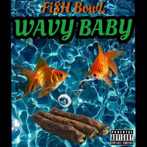 Wavy Baby (Explicit)