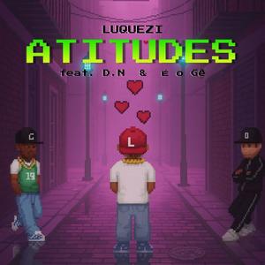ATITUDES (feat. É o Gê & D.N) (Explicit)
