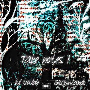 Take notes ! (feat. Glockiinlando) (Explicit)