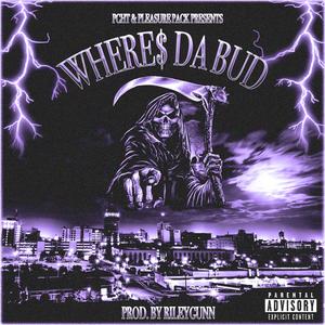 Where's Da Bud (Explicit)