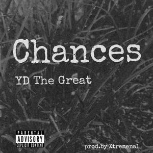 Chances (feat. Xtremenal) (Explicit)