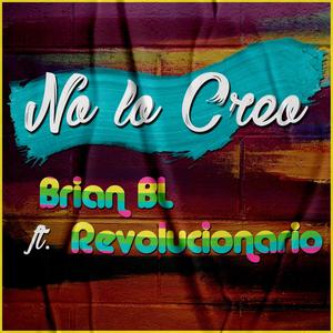 No Lo Creo(feat. Revolucionario)