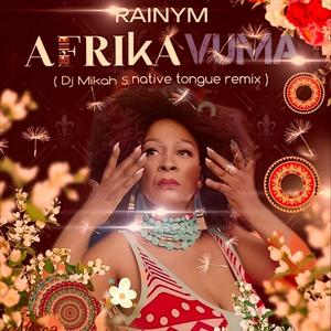 AFRIKA VUMA (DJ Mikah S native tongue Remix)