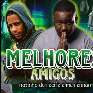 MELHORES AMIGOS (Explicit)