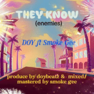 THEY KNOW (enemies) (feat. SMOKE GEE)