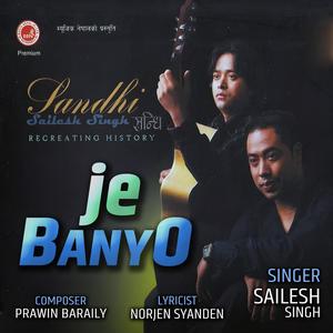 JE BANYO (feat. Sailesh Singh)
