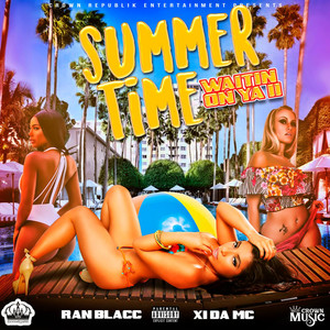 Summer Time (Waitin On Ya II) [Explicit]