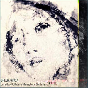Grecia Gricia (feat. Roberto Mares & Luca Occelli) (Recitato Italiano)