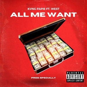 All Me Want (Explicit)