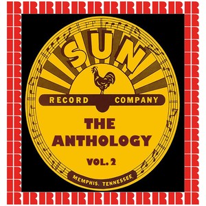 The Anthology Of Sun Records, Vol. 2 (Hd Remastered Edition)