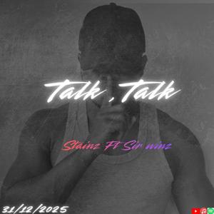 Talk,Talk (feat. Sir Winz)