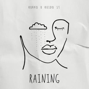 Raining (feat. Ruido ST)