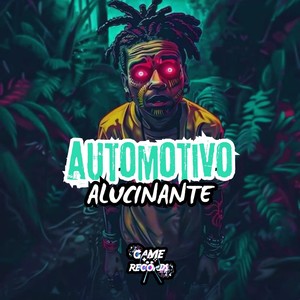 Automotivo Alucinante (Explicit)