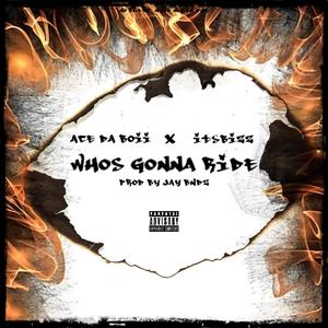 Who's Gonna Ride (feat. ItsBizz) [Explicit]