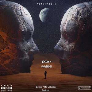 Ego and Pride (feat. Cavinn & Da Labricon Andrew) [Explicit]