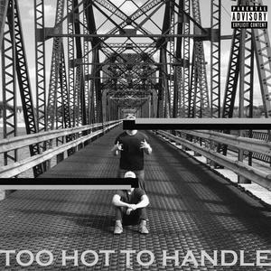 Too Hot to Handle (Explicit)