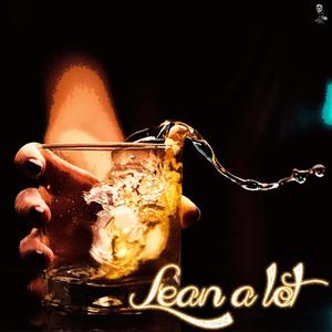 Lean a Lot (feat. K-Odd-ik) [Explicit]