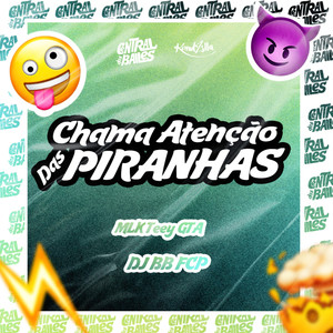 Chama Atenção Das Piranhas (Explicit)