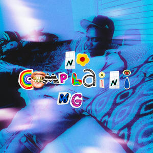 NoComplainin (Explicit)