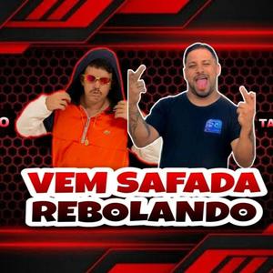 Vem Safada Rebolando (Remix) [Explicit]