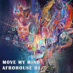 Move my mind (feat. Afrohouse Dj)