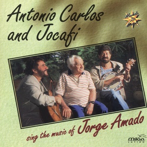 Antonio Carlos and Jocafi Sing the Music of Jorge Amado