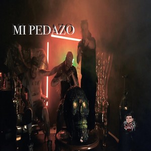 Mi Pedazo (Explicit)