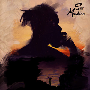 Sex Machine (Explicit)